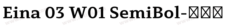 Eina 03 W01 SemiBol字体转换
